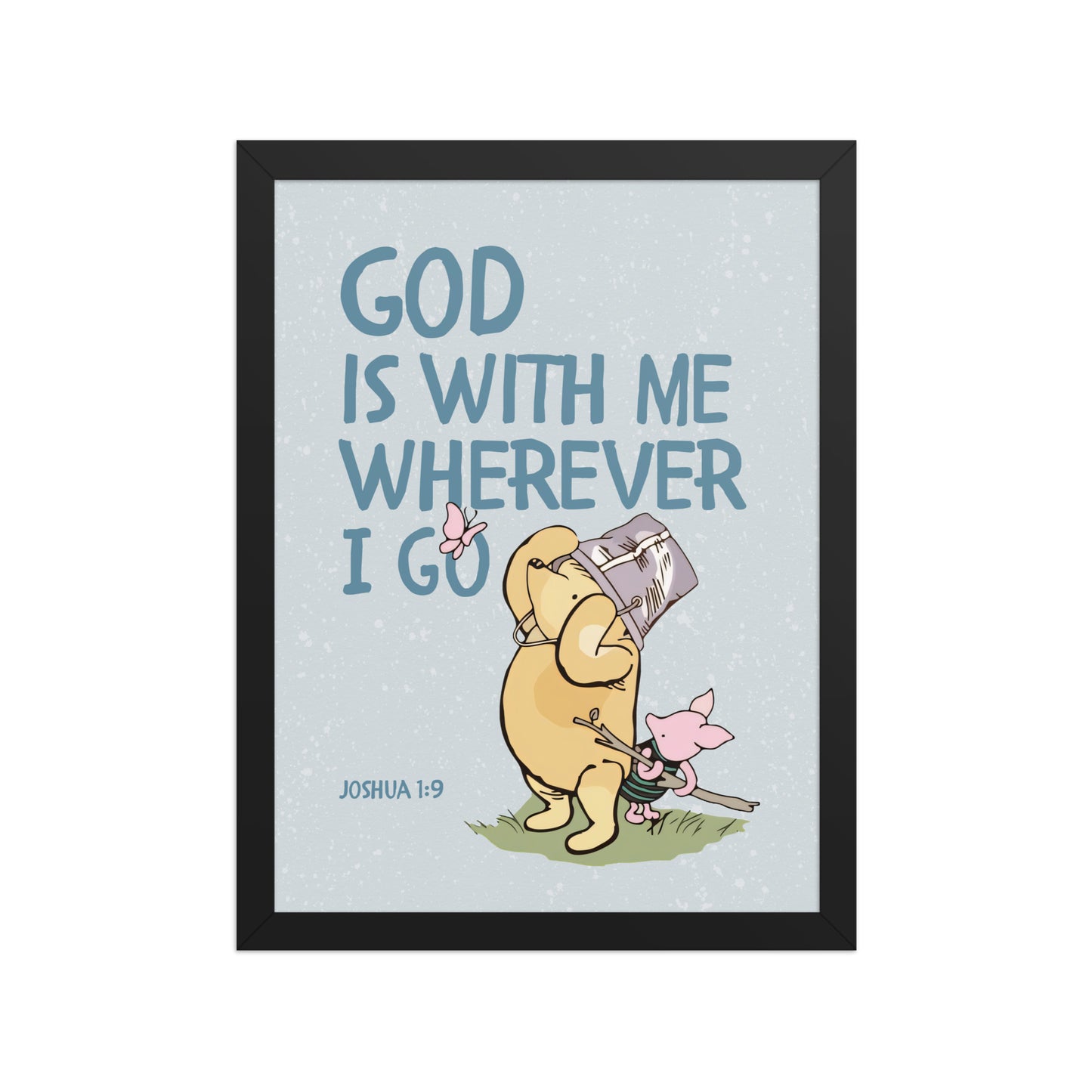 Joshua 1:9 – Winnie the Pooh Bear Inspired Scripture Print
