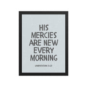 Lamentations 3:23, KJV - “His Mercies Are New Every Morning” – Framed Bible Verse Print