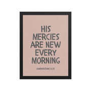 Lamentations 3:23, KJV - “His Mercies Are New Every Morning” – Framed Bible Verse Print