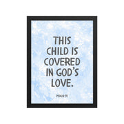 “This Child Is Covered in God’s Love” – Psalm 91 Framed Nursery Print