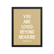 Ephesians 3:19 - “You Are Loved Beyond Measure” – Framed Bible Verse Print