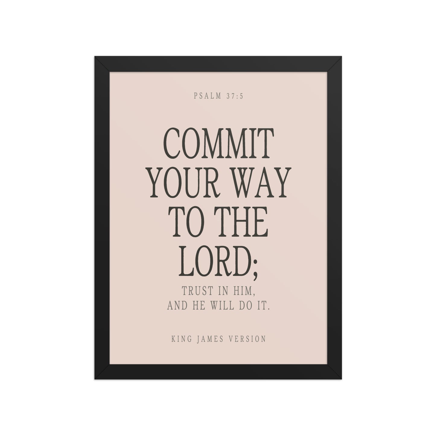 Commit Your Way: Psalm 37:5 Premium Matte Bible Verse Art