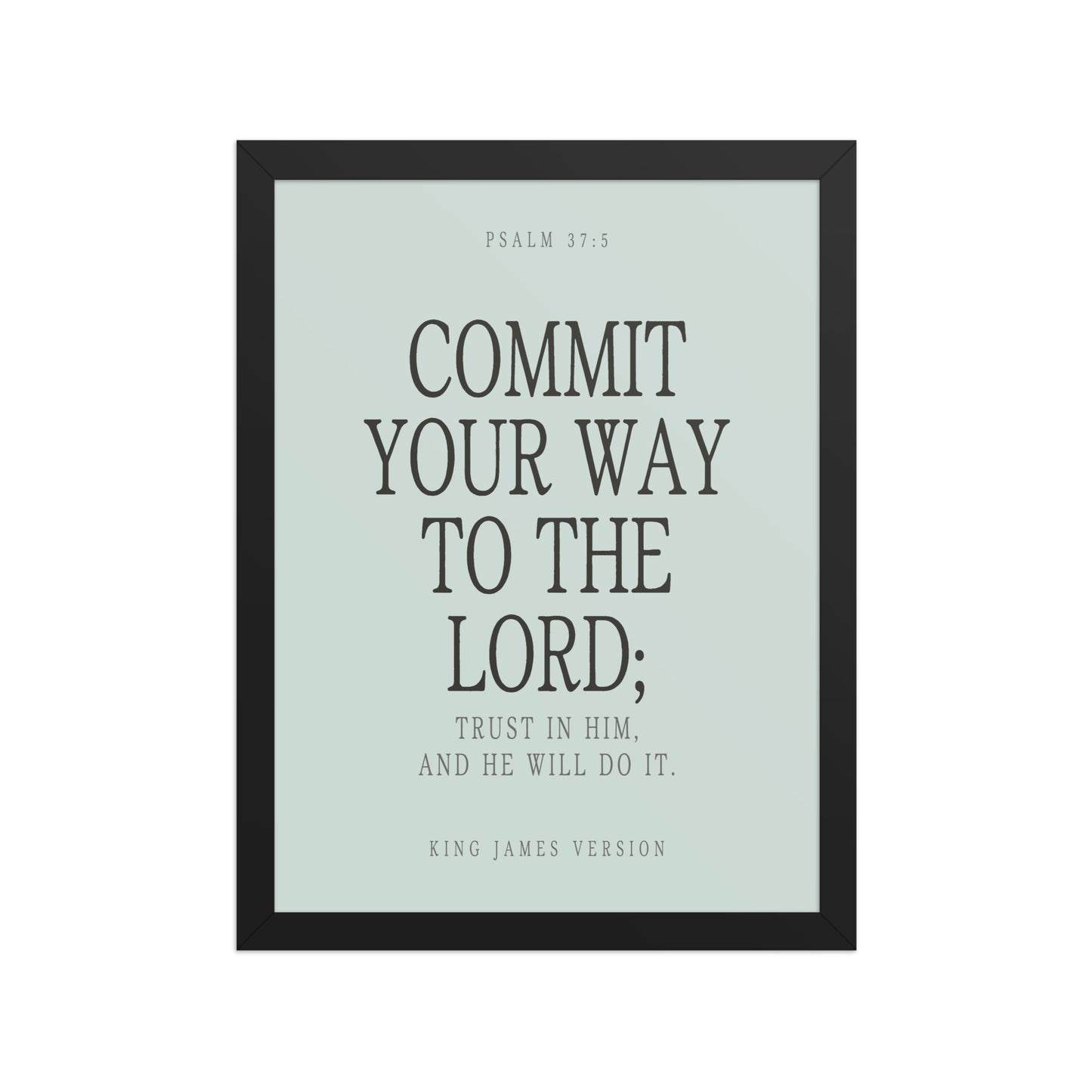 Commit Your Way: Psalm 37:5 Premium Matte Bible Verse Art