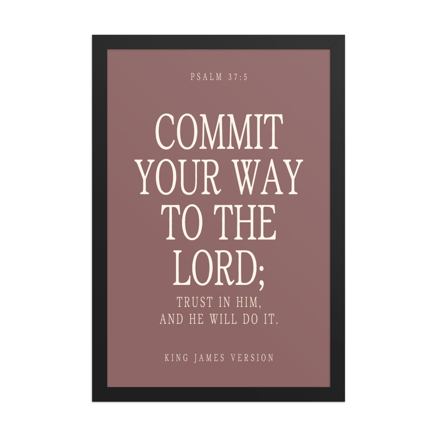 Commit Your Way: Psalm 37:5 Premium Matte Bible Verse Art    Unframed Matte Paper / 8″×10″ / Faded Brick-Unframed Matte Paper / 8″×10″ / Blush-Unframed Matte Paper / 8″×10″ / Deep Plum-Unframed Matte Paper / 8″×10″ / Mint-Unframed Matte Paper / 10″×10″ / Faded Brick 