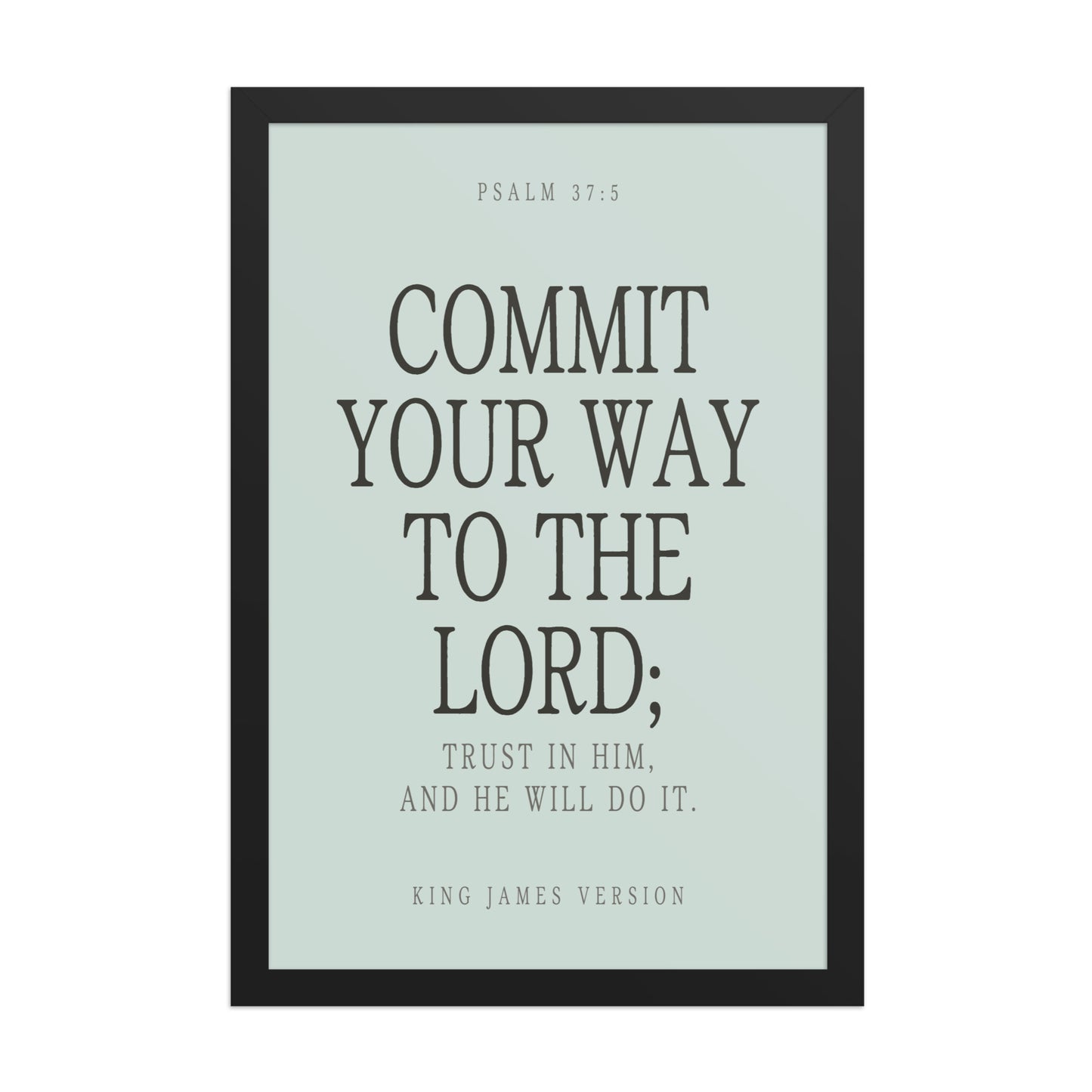 Commit Your Way: Psalm 37:5 Premium Matte Bible Verse Art
