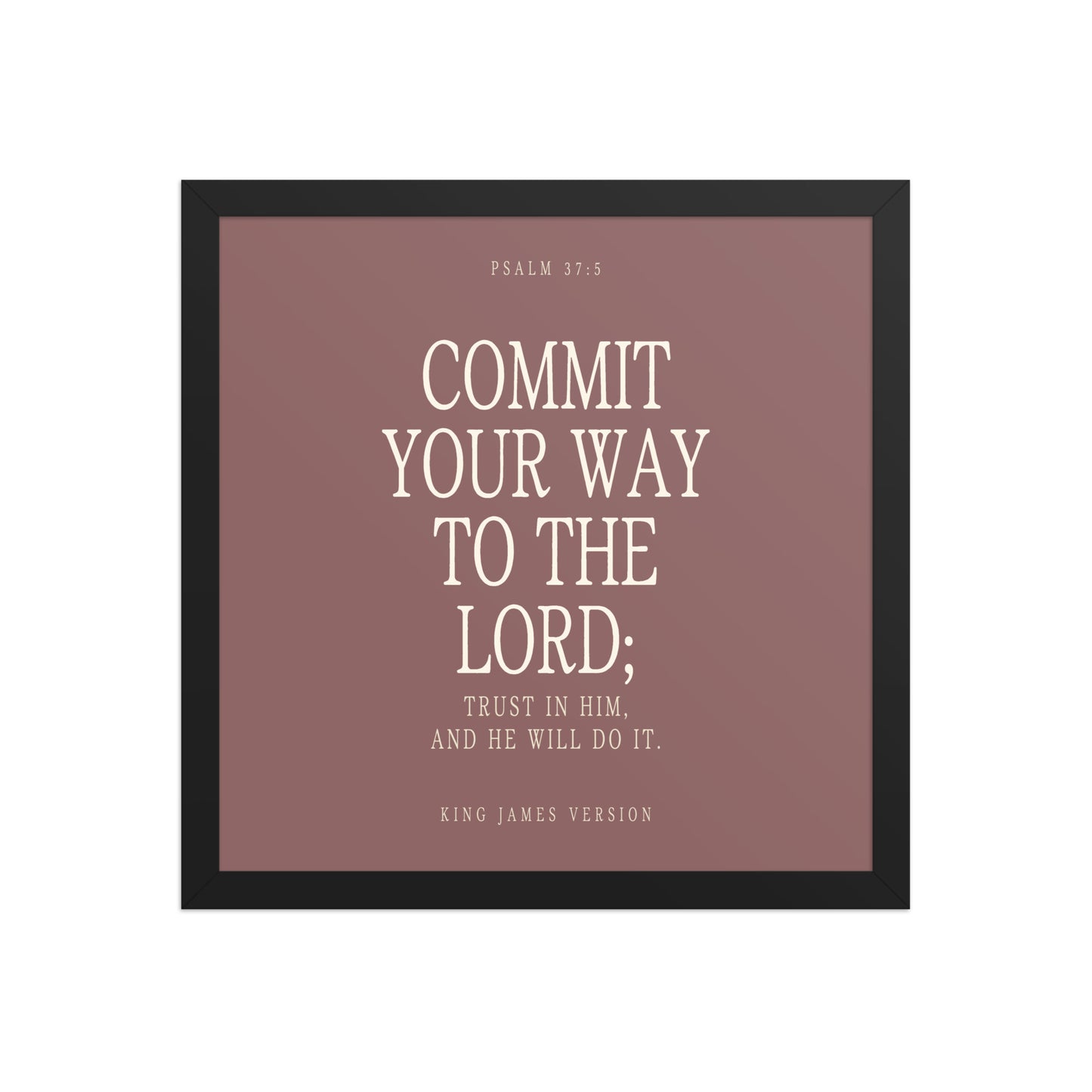 Commit Your Way: Psalm 37:5 Premium Matte Bible Verse Art    Unframed Matte Paper / 8″×10″ / Faded Brick-Unframed Matte Paper / 8″×10″ / Blush-Unframed Matte Paper / 8″×10″ / Deep Plum-Unframed Matte Paper / 8″×10″ / Mint-Unframed Matte Paper / 10″×10″ / Faded Brick 