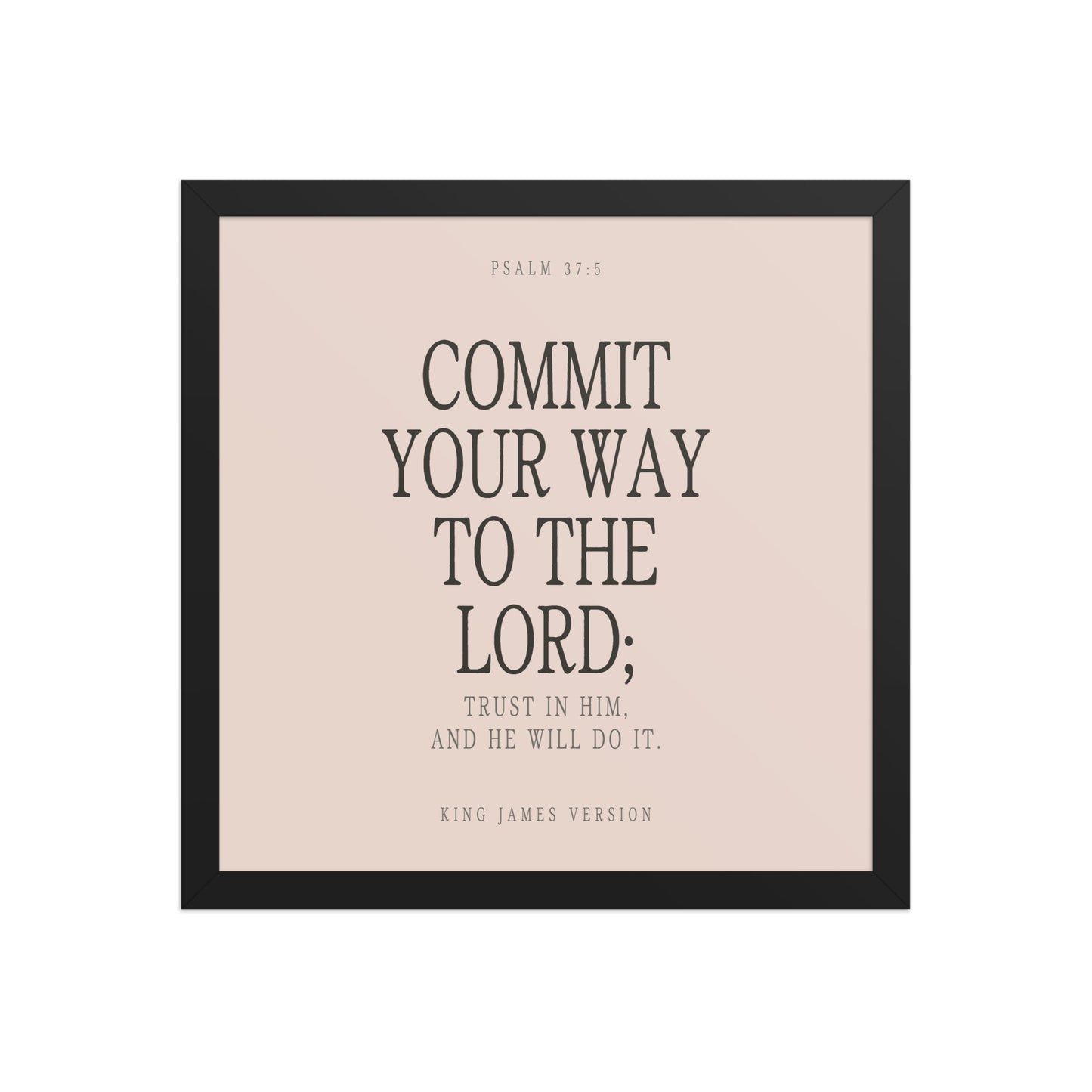 Commit Your Way: Psalm 37:5 Premium Matte Bible Verse Art