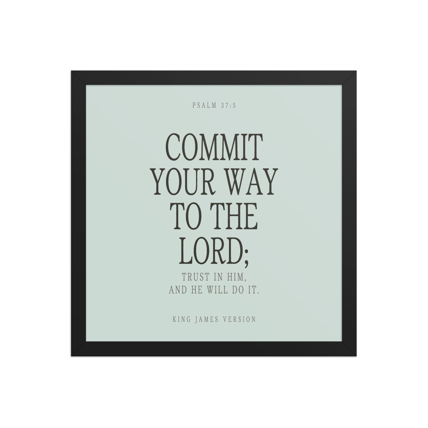 Commit Your Way: Psalm 37:5 Premium Matte Bible Verse Art