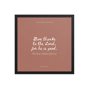 Psalm 136:1 Bible Verse on Red Background    Unframed Matte Paper / 5"x7"-Unframed Matte Paper / 8″×10″-Unframed Matte Paper / 10″×10″-Unframed Matte Paper / 11″×14″-Unframed Matte Paper / 12″×12″-Unframed Matte Paper / 12″×16″-Unframed Matte Paper / 12″×18″-Unframed Matte Paper / 14″×14″-Unframed Matte Paper / 16″×16″-Unframed Matte Paper / 16″×20″ 
