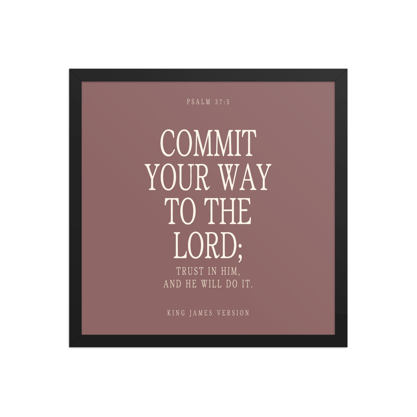 Commit Your Way: Psalm 37:5 Premium Matte Bible Verse Art    Unframed Matte Paper / 8″×10″ / Faded Brick-Unframed Matte Paper / 8″×10″ / Blush-Unframed Matte Paper / 8″×10″ / Deep Plum-Unframed Matte Paper / 8″×10″ / Mint-Unframed Matte Paper / 10″×10″ / Faded Brick 