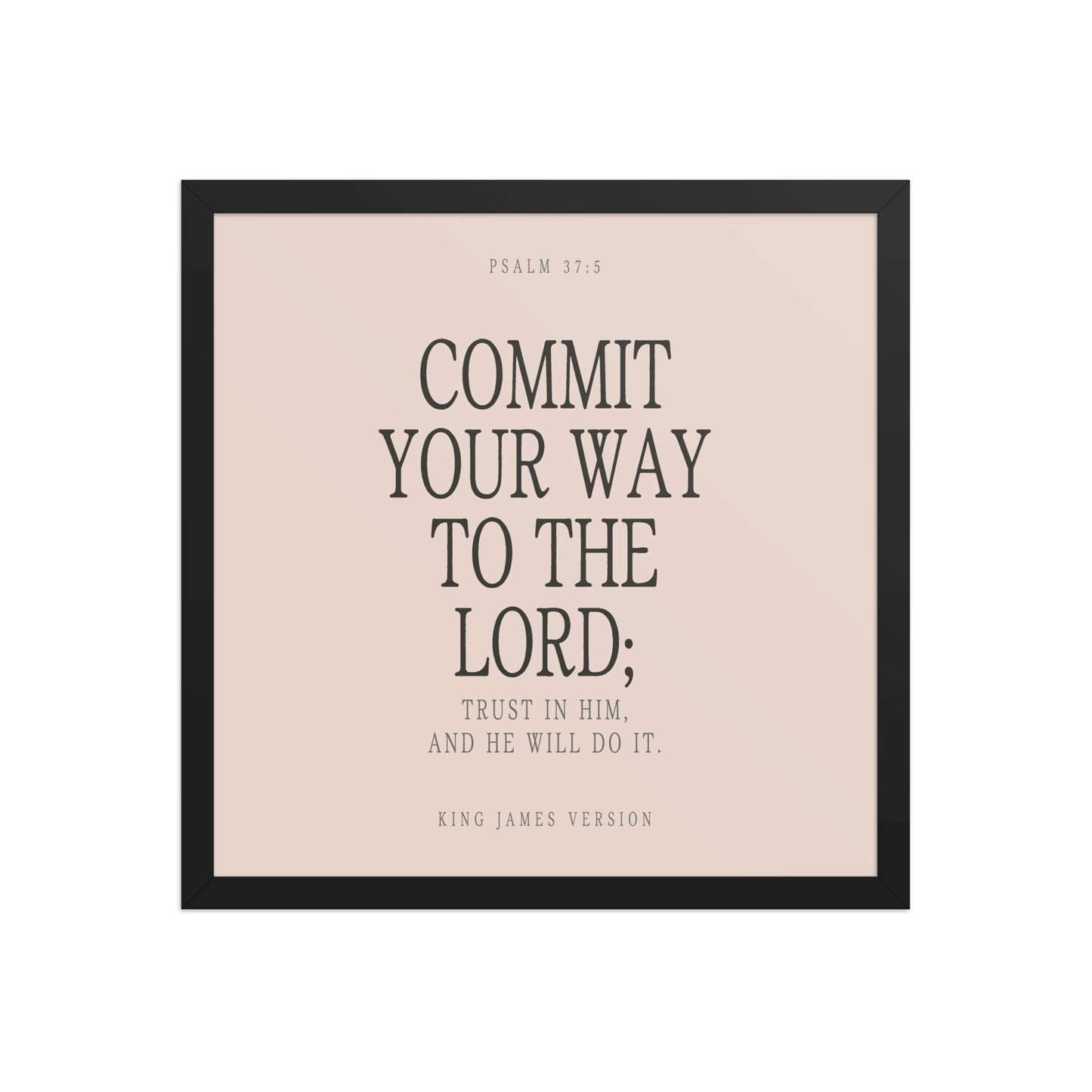 Commit Your Way: Psalm 37:5 Premium Matte Bible Verse Art
