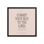 Commit Your Way: Psalm 37:5 Premium Matte Bible Verse Art