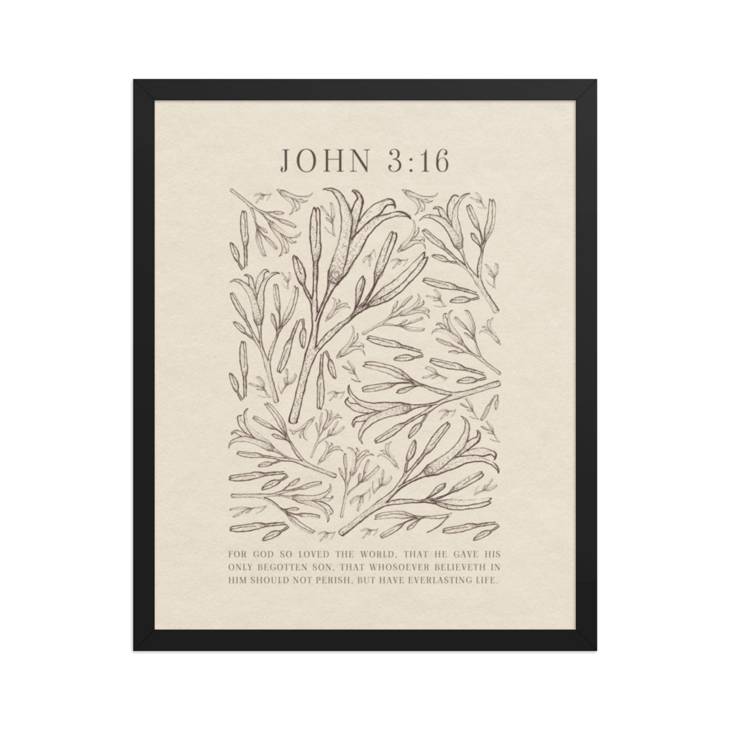 John 3:16 - Black Floral Art On Beige Background    Unframed Matte Paper / 5"x7"-Unframed Matte Paper / 8″×10″-Unframed Matte Paper / 11″×14″-Unframed Matte Paper / 12″×16″-Unframed Matte Paper / 12″×18″-Unframed Matte Paper / 16″×20″-Unframed Matte Paper / A2 (16.5″×23.3″)-Unframed Matte Paper / 18″×24″-Unframed Matte Paper / 24″×36″-Unframed Matte Paper / 20"x30" 