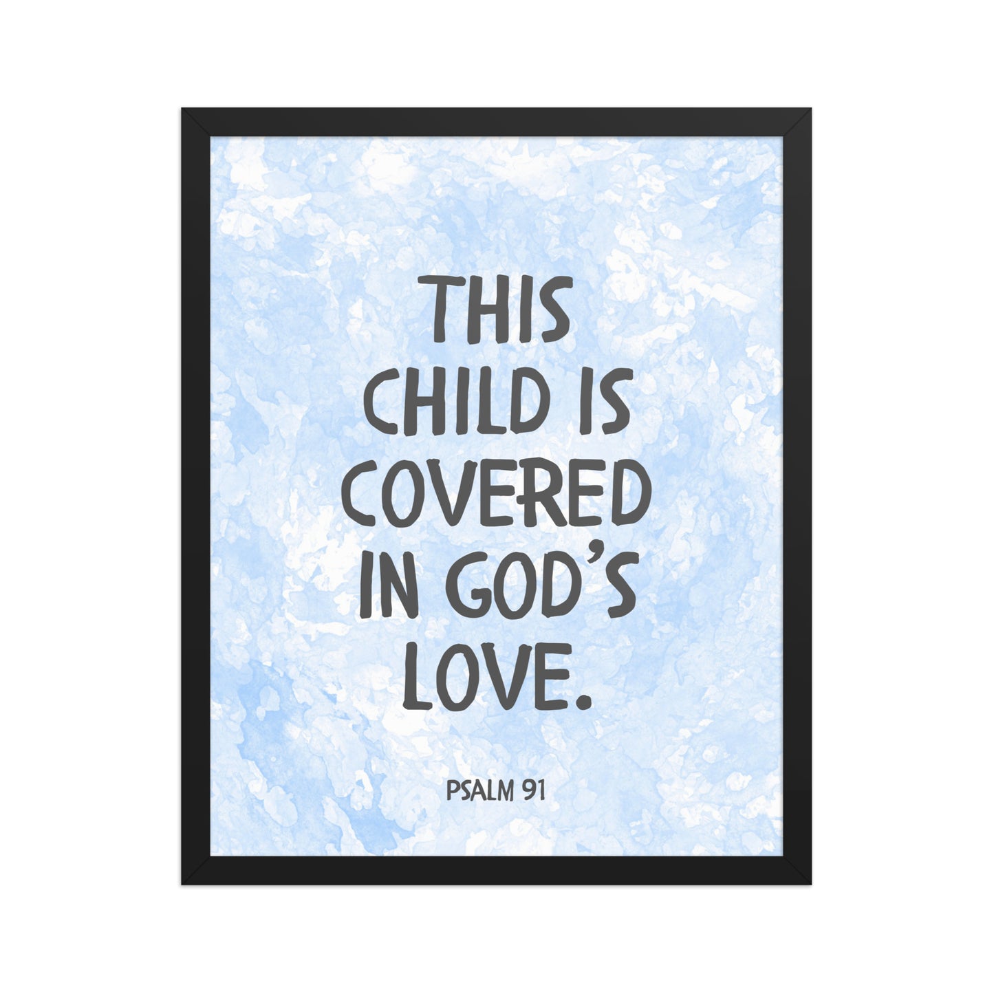 “This Child Is Covered in God’s Love” – Psalm 91 Framed Nursery Print