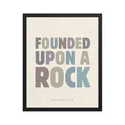 Matthew 7:24-25 Wall Art - "Founded Upon a Rock" Framed print    Black / 8″×10″-Black / 11″×14″-Black / 12″×16″-Black / 12″×18″-Black / 16″×20″ 