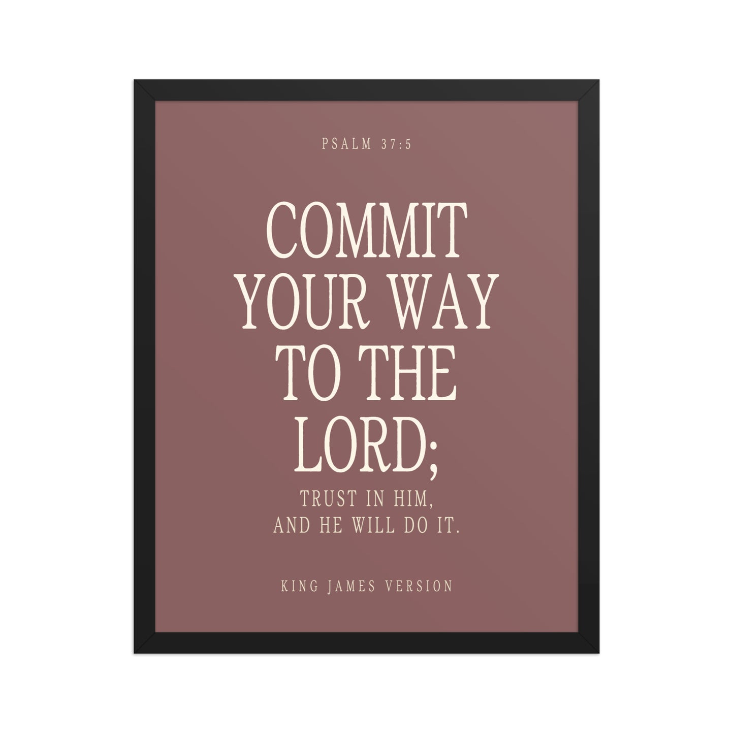 Commit Your Way: Psalm 37:5 Premium Matte Bible Verse Art    Unframed Matte Paper / 8″×10″ / Faded Brick-Unframed Matte Paper / 8″×10″ / Blush-Unframed Matte Paper / 8″×10″ / Deep Plum-Unframed Matte Paper / 8″×10″ / Mint-Unframed Matte Paper / 10″×10″ / Faded Brick 