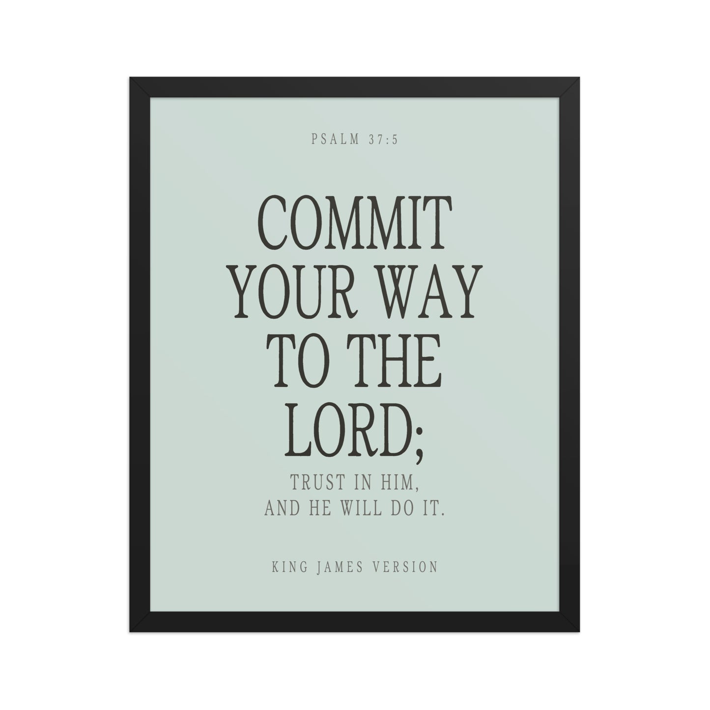 Commit Your Way: Psalm 37:5 Premium Matte Bible Verse Art