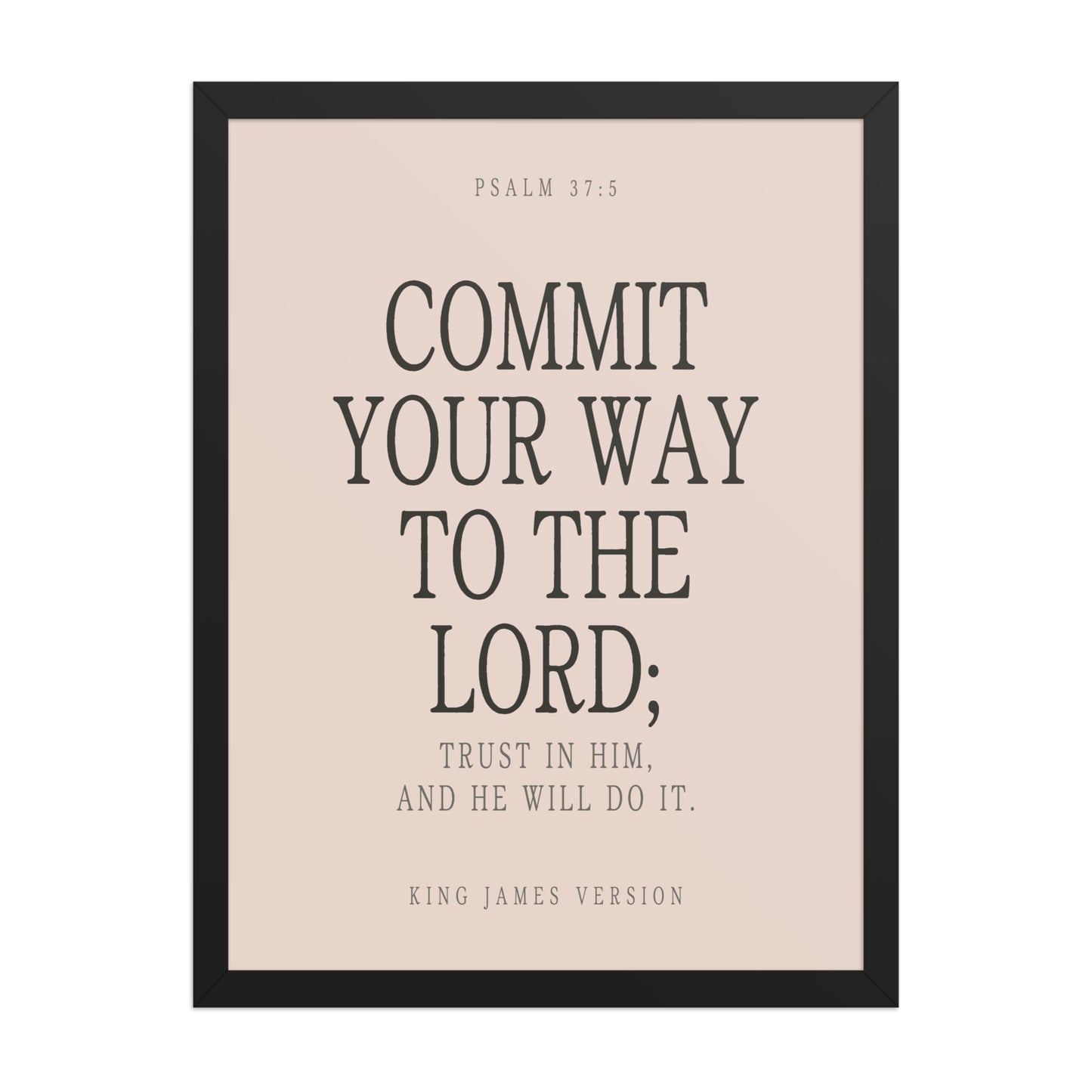 Commit Your Way: Psalm 37:5 Premium Matte Bible Verse Art