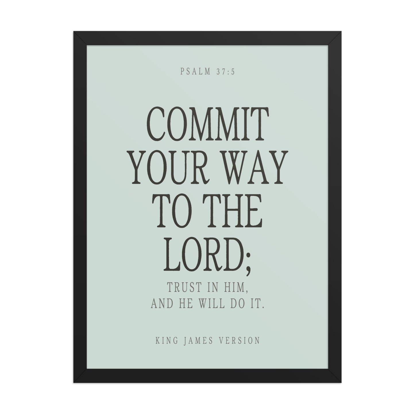 Commit Your Way: Psalm 37:5 Premium Matte Bible Verse Art