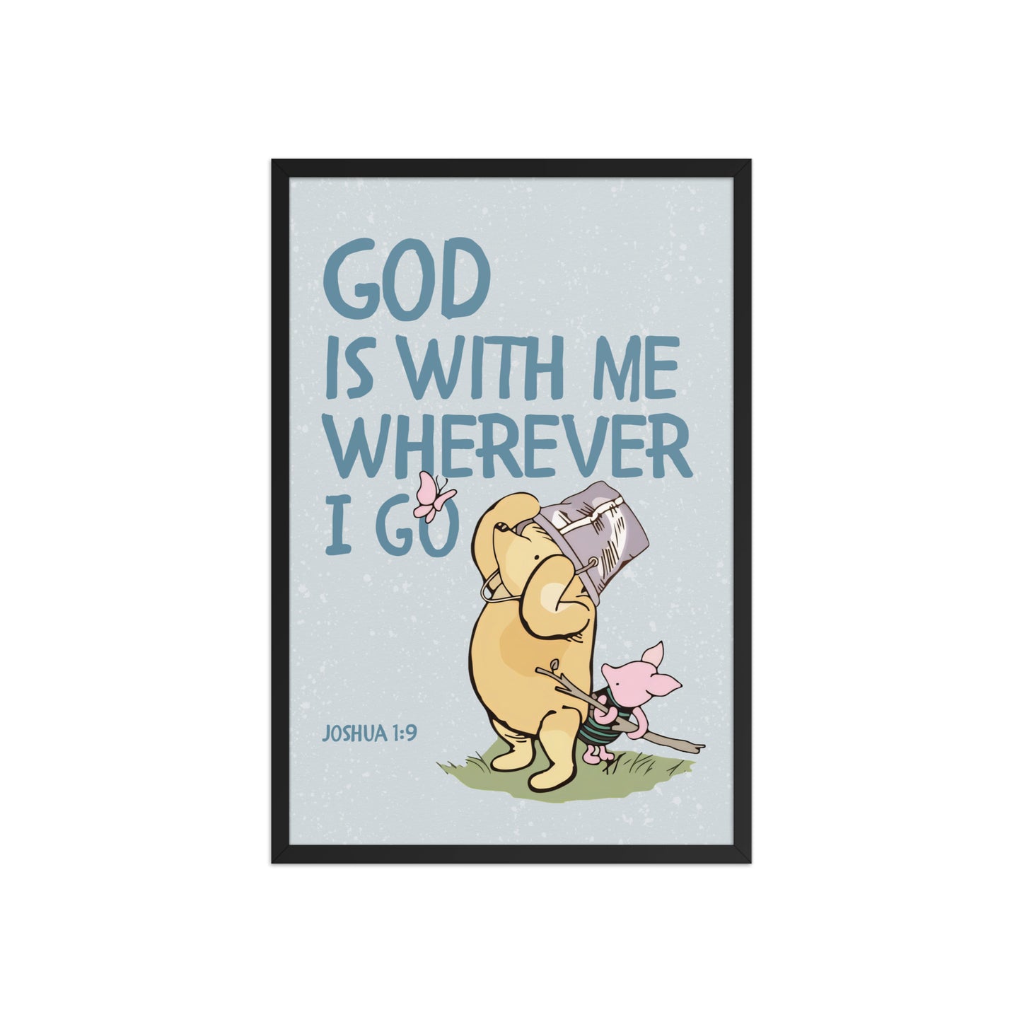 Joshua 1:9 – Winnie the Pooh Bear Inspired Scripture Print