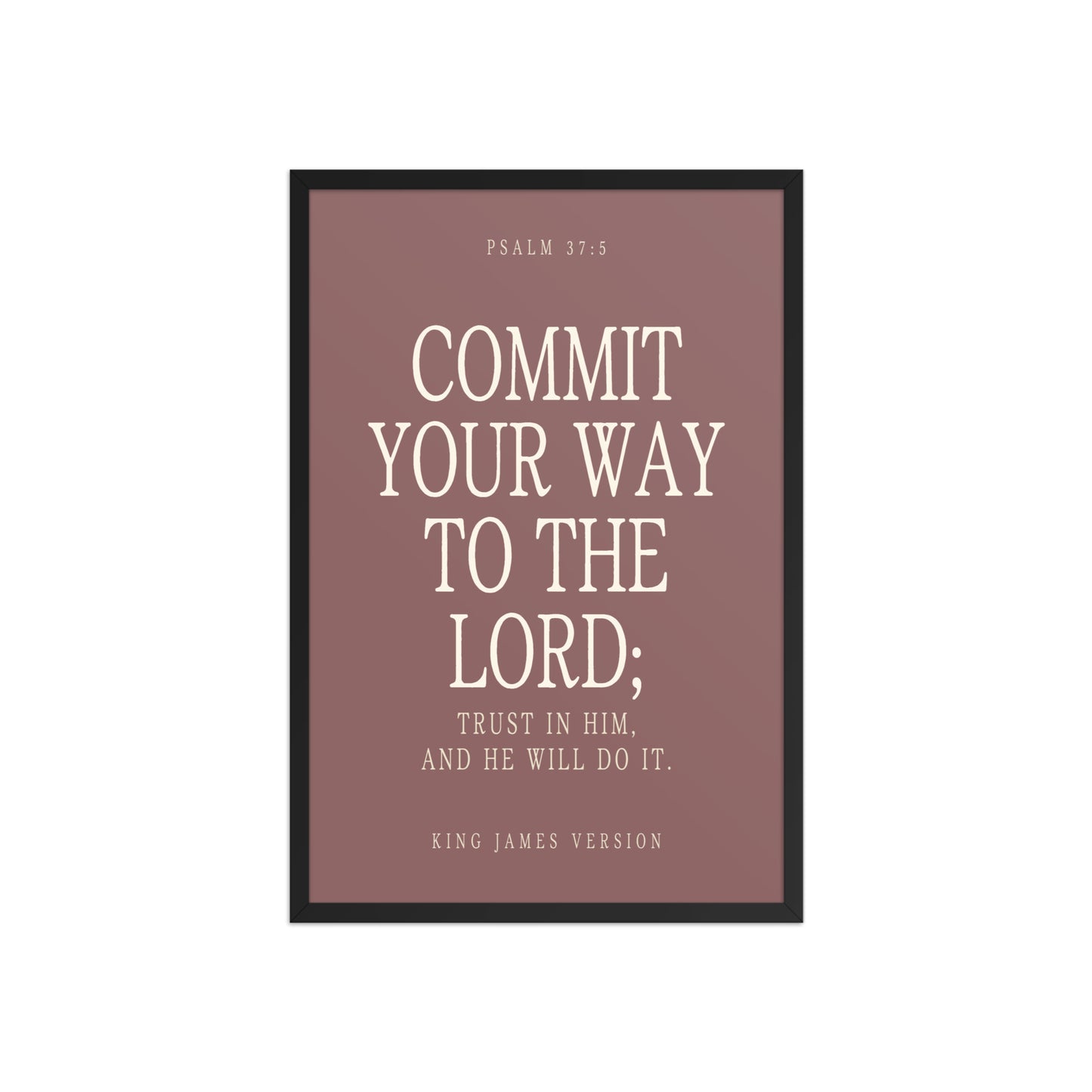 Commit Your Way: Psalm 37:5 Premium Matte Bible Verse Art    Unframed Matte Paper / 8″×10″ / Faded Brick-Unframed Matte Paper / 8″×10″ / Blush-Unframed Matte Paper / 8″×10″ / Deep Plum-Unframed Matte Paper / 8″×10″ / Mint-Unframed Matte Paper / 10″×10″ / Faded Brick 