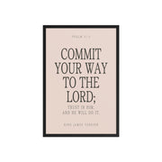Commit Your Way: Psalm 37:5 Premium Matte Bible Verse Art