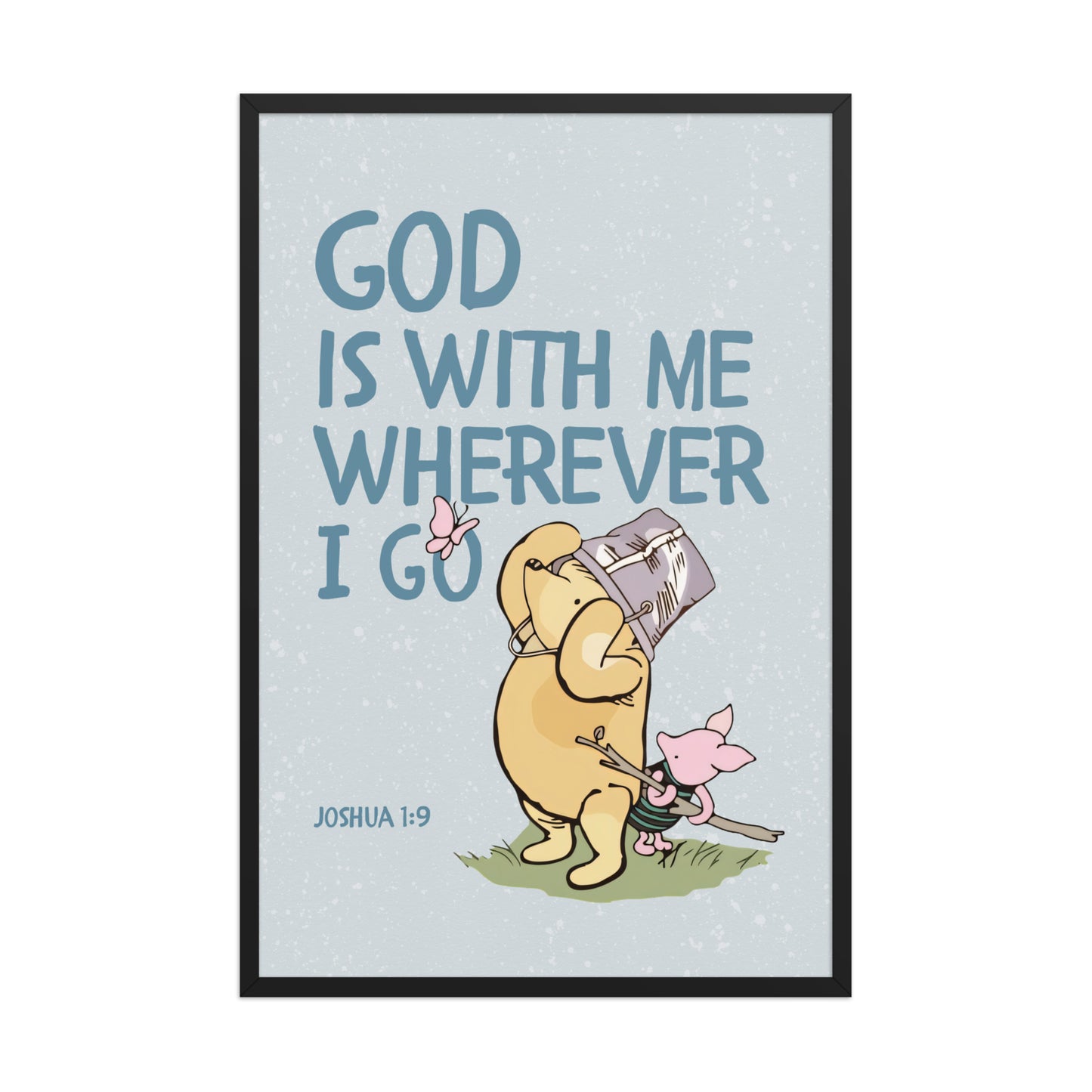 Joshua 1:9 – Winnie the Pooh Bear Inspired Scripture Print