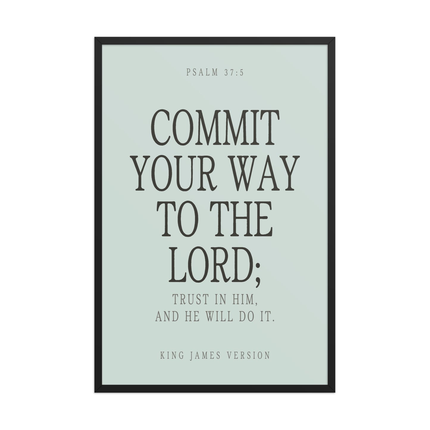 Commit Your Way: Psalm 37:5 Premium Matte Bible Verse Art