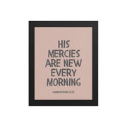 Lamentations 3:23, KJV - “His Mercies Are New Every Morning” – Framed Bible Verse Print