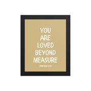 Ephesians 3:19 - “You Are Loved Beyond Measure” – Framed Bible Verse Print