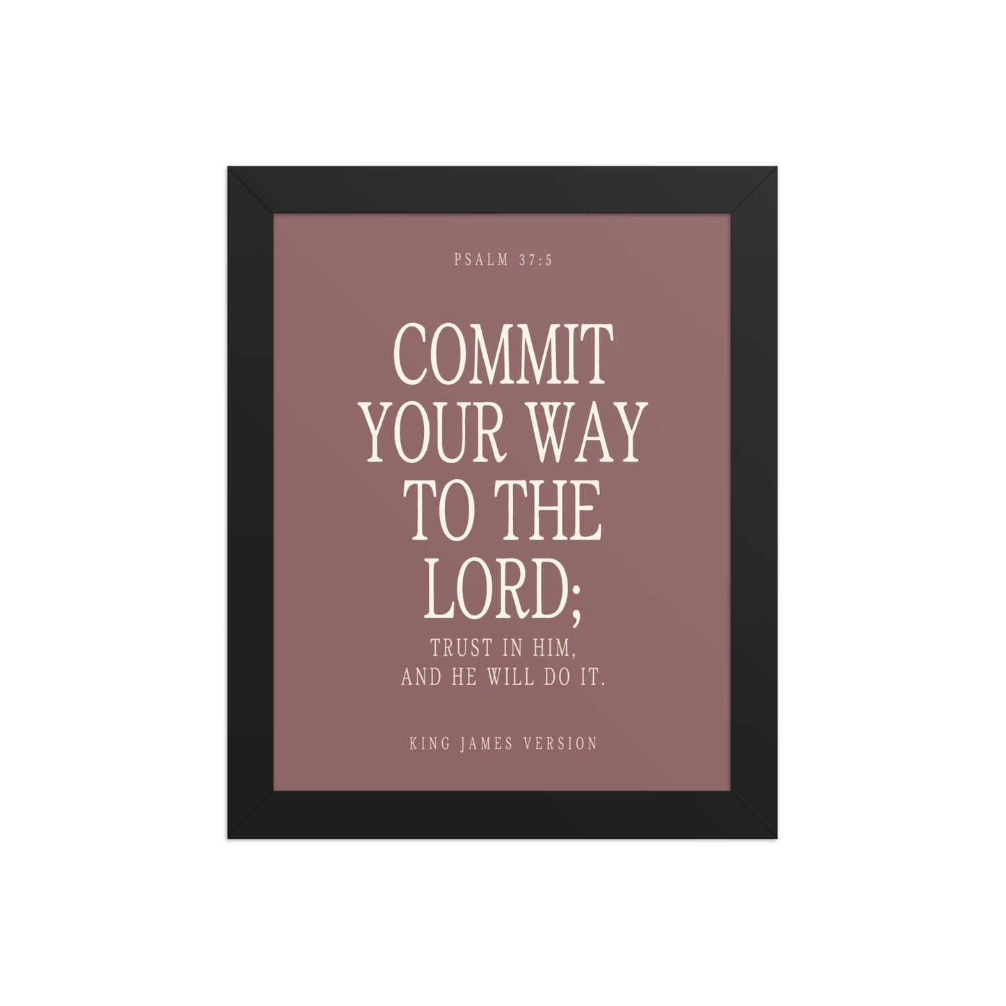 Commit Your Way: Psalm 37:5 Premium Matte Bible Verse Art    Unframed Matte Paper / 8″×10″ / Faded Brick-Unframed Matte Paper / 8″×10″ / Blush-Unframed Matte Paper / 8″×10″ / Deep Plum-Unframed Matte Paper / 8″×10″ / Mint-Unframed Matte Paper / 10″×10″ / Faded Brick 