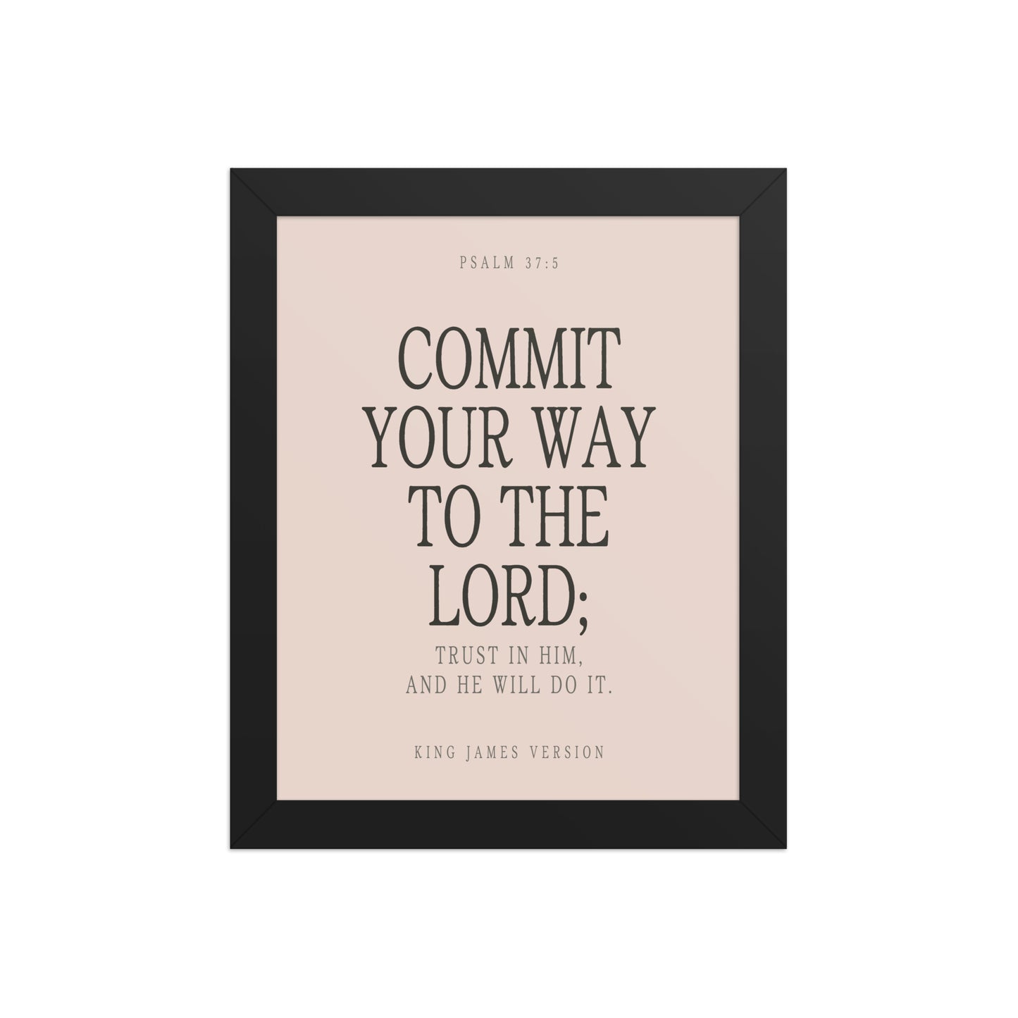 Commit Your Way: Psalm 37:5 Premium Matte Bible Verse Art