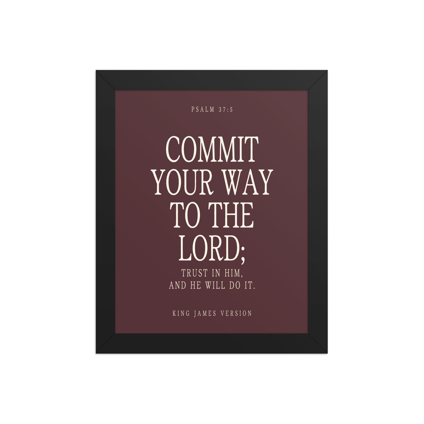 Commit Your Way: Psalm 37:5 Premium Matte Bible Verse Art