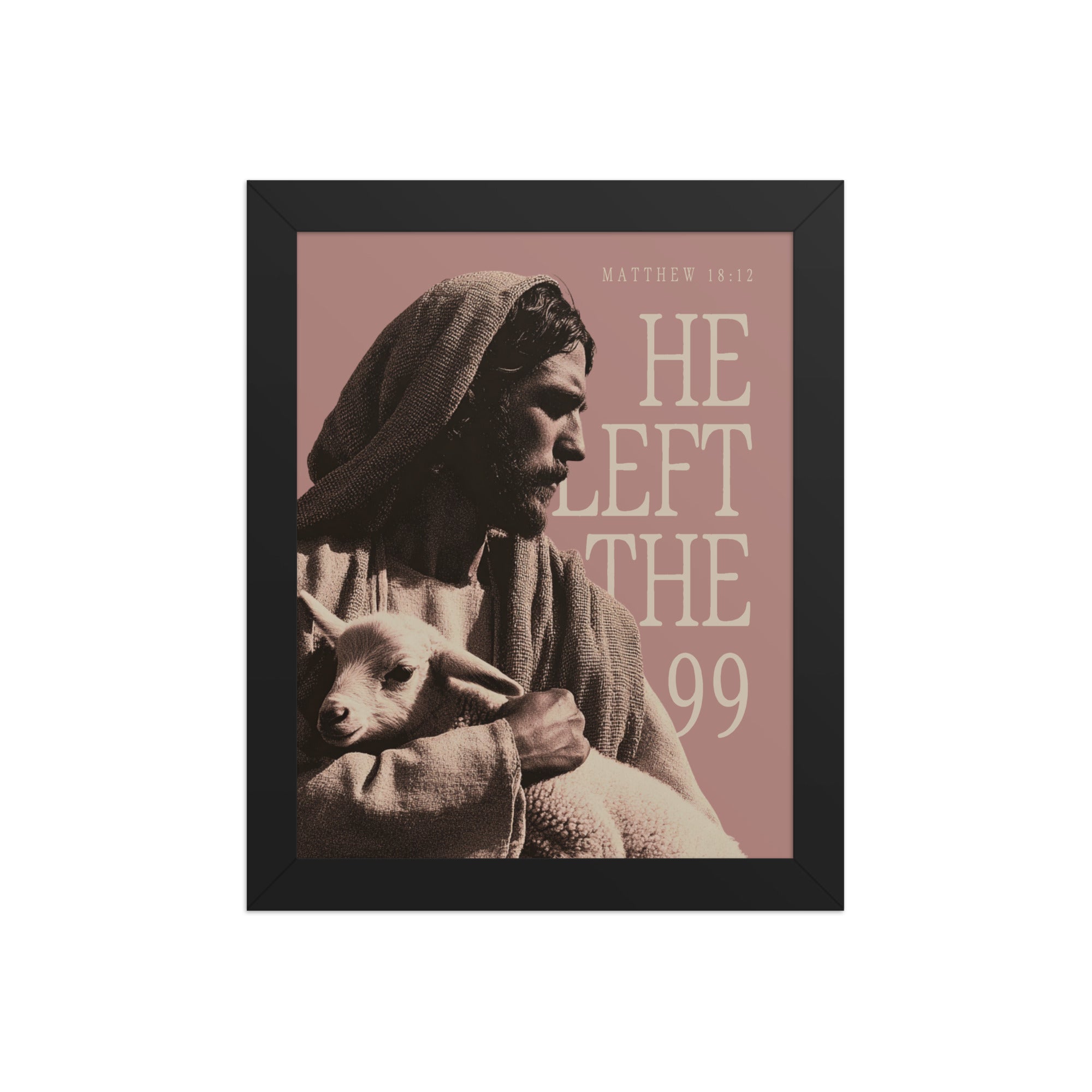 He Left the 99 Wall Art | Jesus and the Lamb Scripture Print    Black / 8″×10″-Black / 11″×14″-Black / 12″×16″-Black / 12″×18″-Black / 16″×20″ 