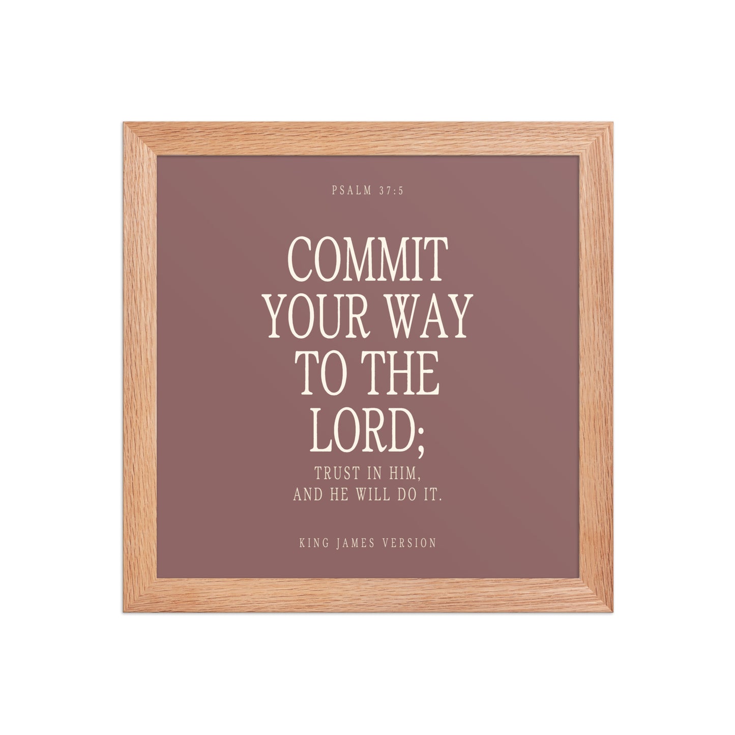 Commit Your Way: Psalm 37:5 Premium Matte Bible Verse Art    Unframed Matte Paper / 8″×10″ / Faded Brick-Unframed Matte Paper / 8″×10″ / Blush-Unframed Matte Paper / 8″×10″ / Deep Plum-Unframed Matte Paper / 8″×10″ / Mint-Unframed Matte Paper / 10″×10″ / Faded Brick 