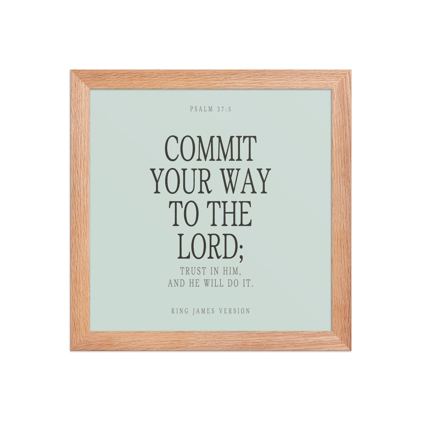 Commit Your Way: Psalm 37:5 Premium Matte Bible Verse Art