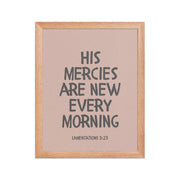Lamentations 3:23, KJV - “His Mercies Are New Every Morning” – Framed Bible Verse Print