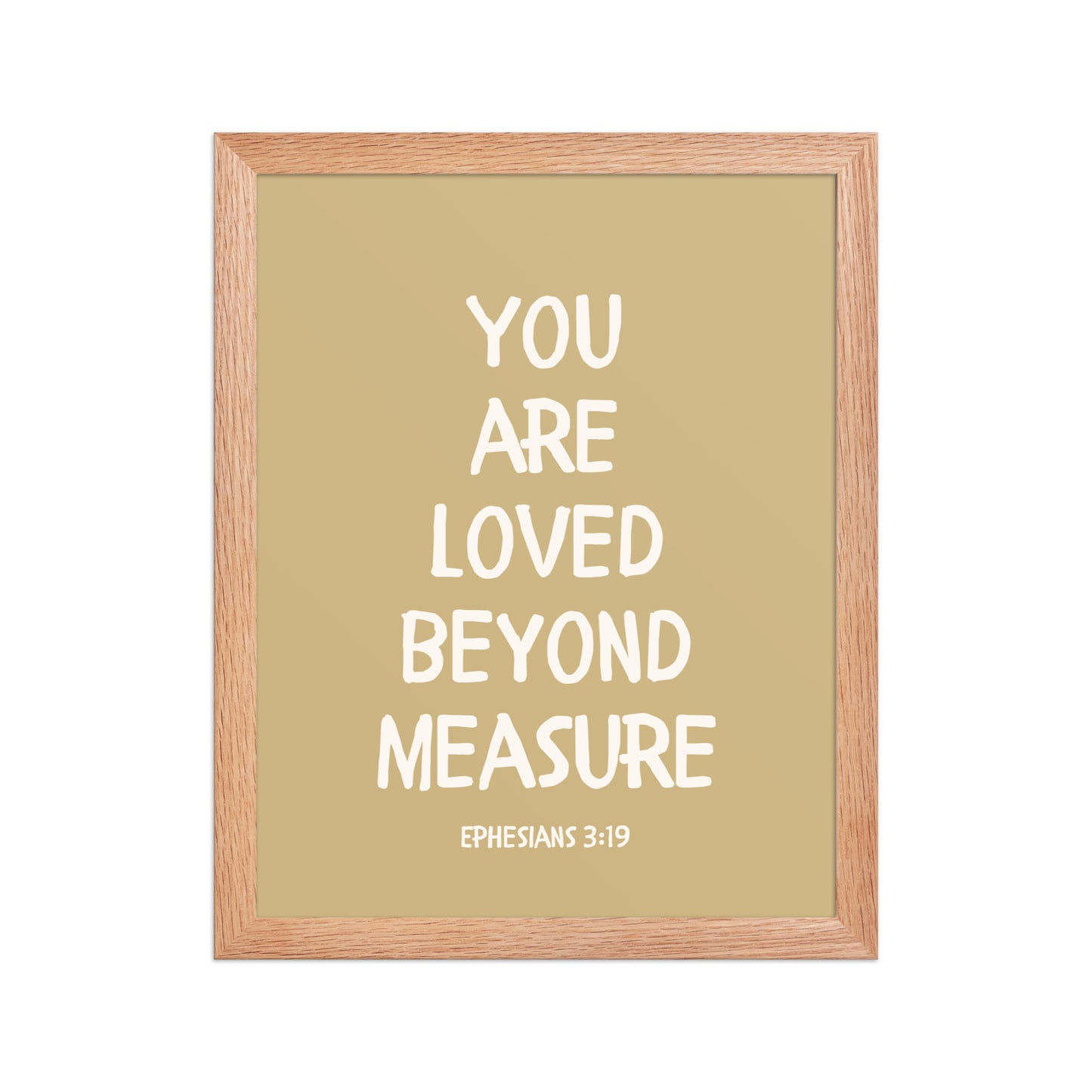 Ephesians 3:19 - “You Are Loved Beyond Measure” – Framed Bible Verse Print