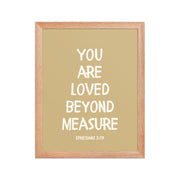 Ephesians 3:19 - “You Are Loved Beyond Measure” – Framed Bible Verse Print