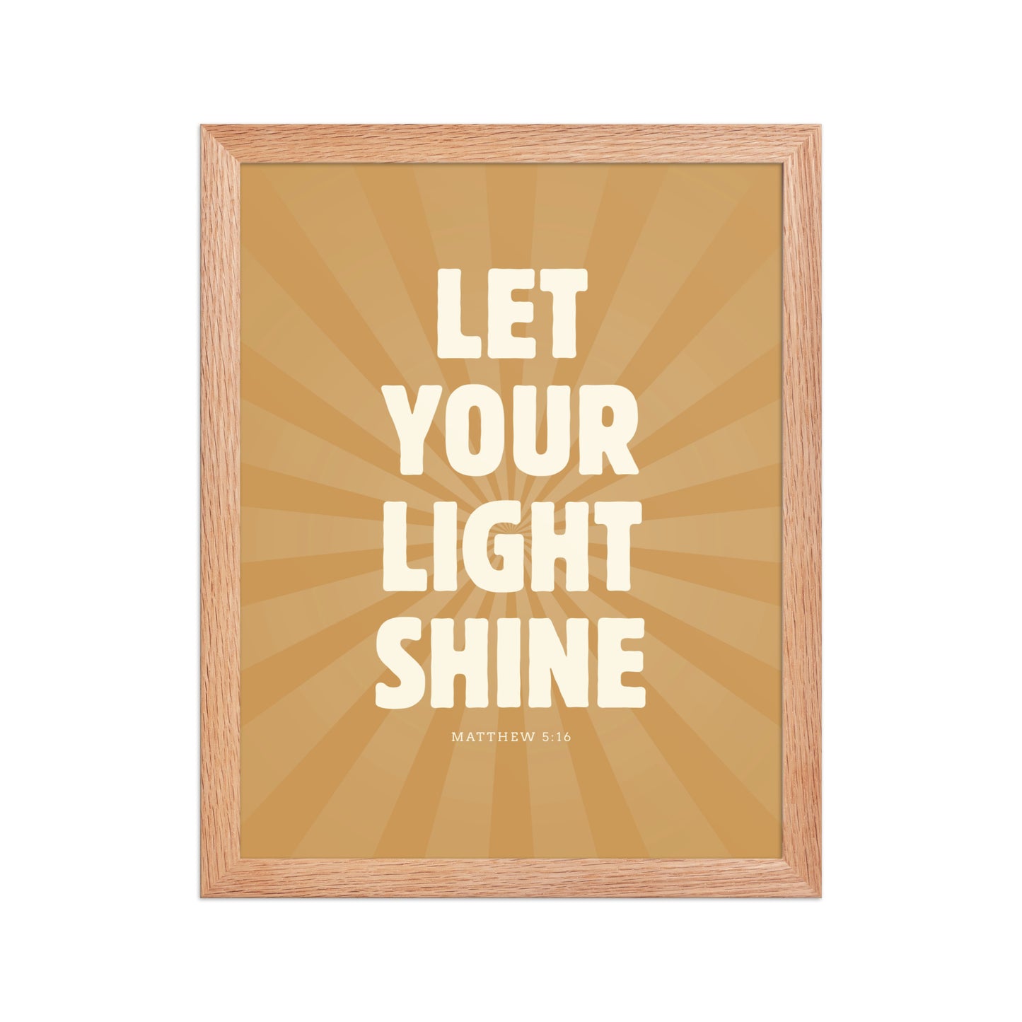 Let Your Light Shine: Matthew 5:16    Black / 8″×10″-Black / 11″×14″-Black / 12″×16″-Black / 12″×18″-Black / 16″×20″ 