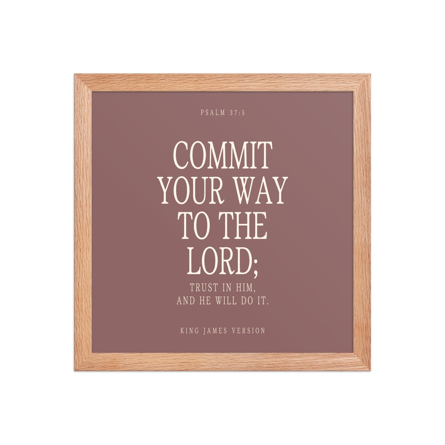 Commit Your Way: Psalm 37:5 Premium Matte Bible Verse Art    Unframed Matte Paper / 8″×10″ / Faded Brick-Unframed Matte Paper / 8″×10″ / Blush-Unframed Matte Paper / 8″×10″ / Deep Plum-Unframed Matte Paper / 8″×10″ / Mint-Unframed Matte Paper / 10″×10″ / Faded Brick 