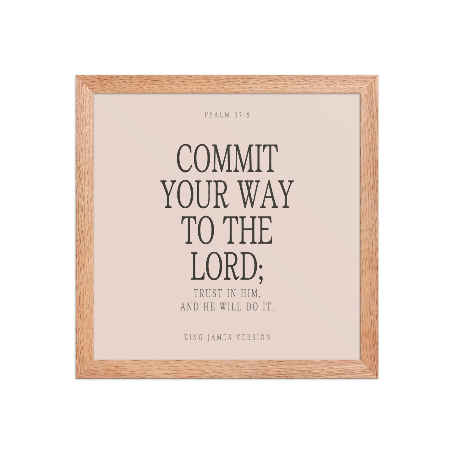 Commit Your Way: Psalm 37:5 Premium Matte Bible Verse Art