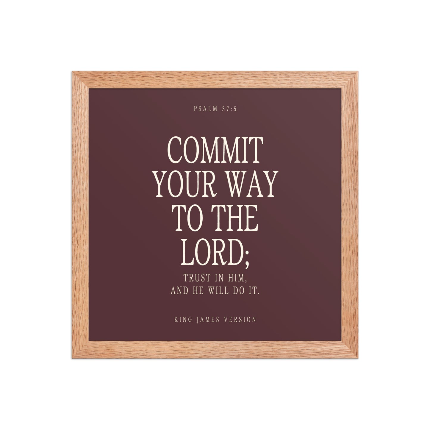 Commit Your Way: Psalm 37:5 Premium Matte Bible Verse Art
