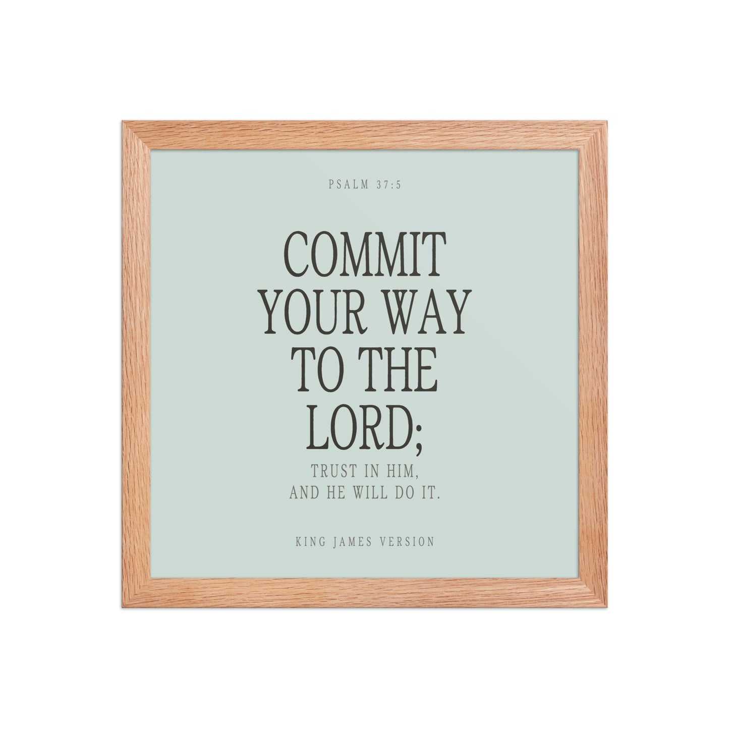 Commit Your Way: Psalm 37:5 Premium Matte Bible Verse Art
