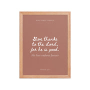 Psalm 136:1 Bible Verse on Red Background    Unframed Matte Paper / 5"x7"-Unframed Matte Paper / 8″×10″-Unframed Matte Paper / 10″×10″-Unframed Matte Paper / 11″×14″-Unframed Matte Paper / 12″×12″-Unframed Matte Paper / 12″×16″-Unframed Matte Paper / 12″×18″-Unframed Matte Paper / 14″×14″-Unframed Matte Paper / 16″×16″-Unframed Matte Paper / 16″×20″ 