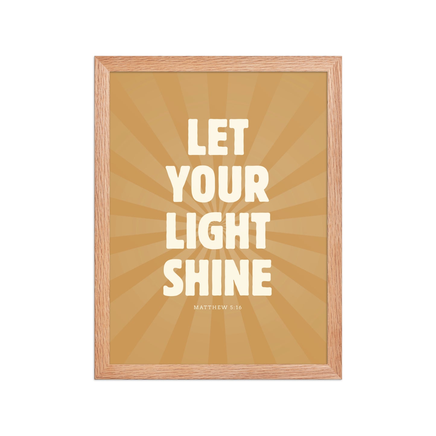 Let Your Light Shine: Matthew 5:16    Black / 8″×10″-Black / 11″×14″-Black / 12″×16″-Black / 12″×18″-Black / 16″×20″ 