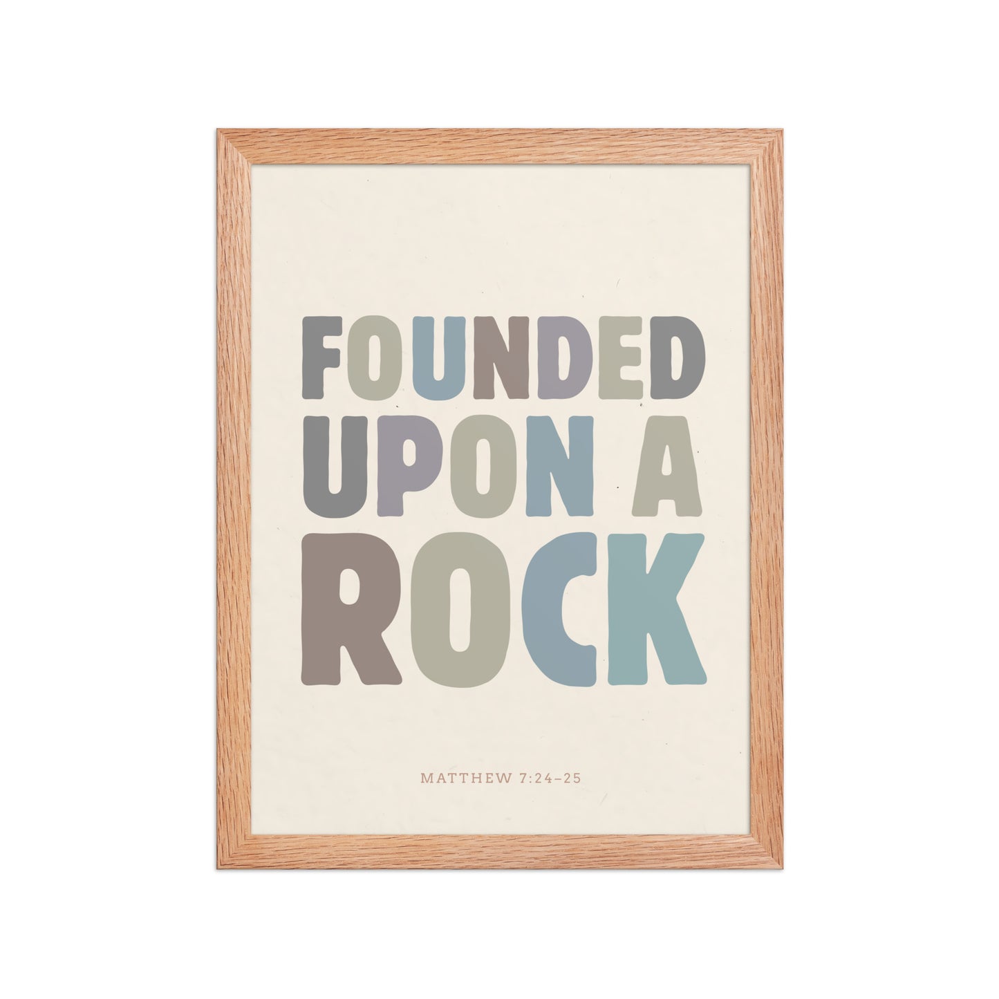 Matthew 7:24-25 Wall Art - "Founded Upon a Rock" Framed print    Black / 8″×10″-Black / 11″×14″-Black / 12″×16″-Black / 12″×18″-Black / 16″×20″ 