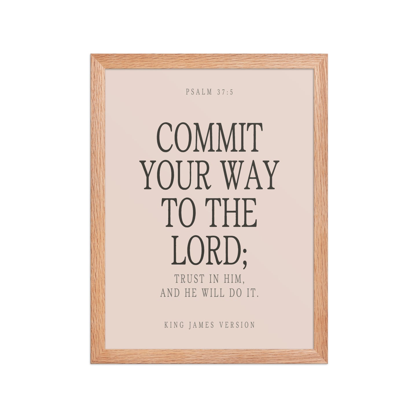 Commit Your Way: Psalm 37:5 Premium Matte Bible Verse Art