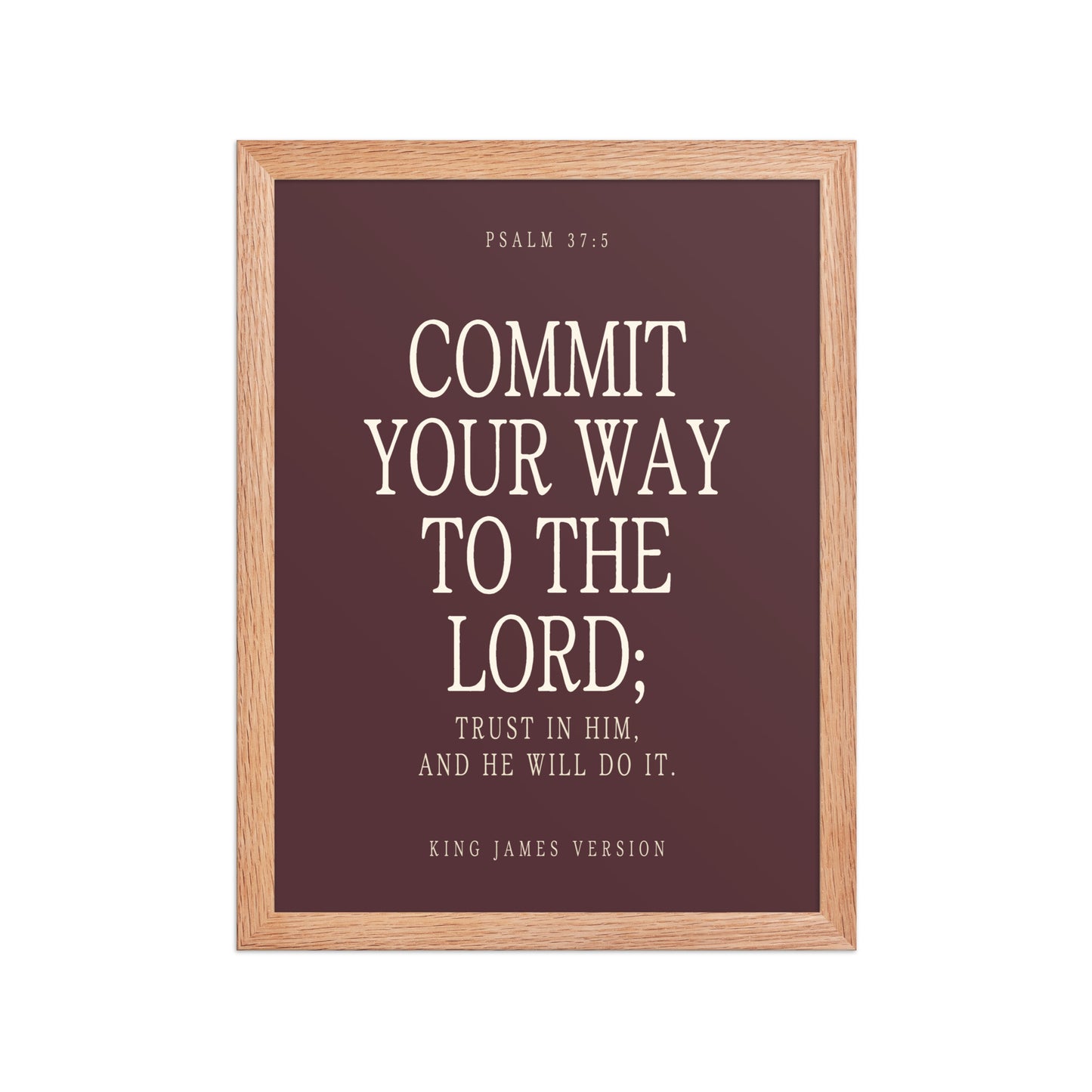 Commit Your Way: Psalm 37:5 Premium Matte Bible Verse Art