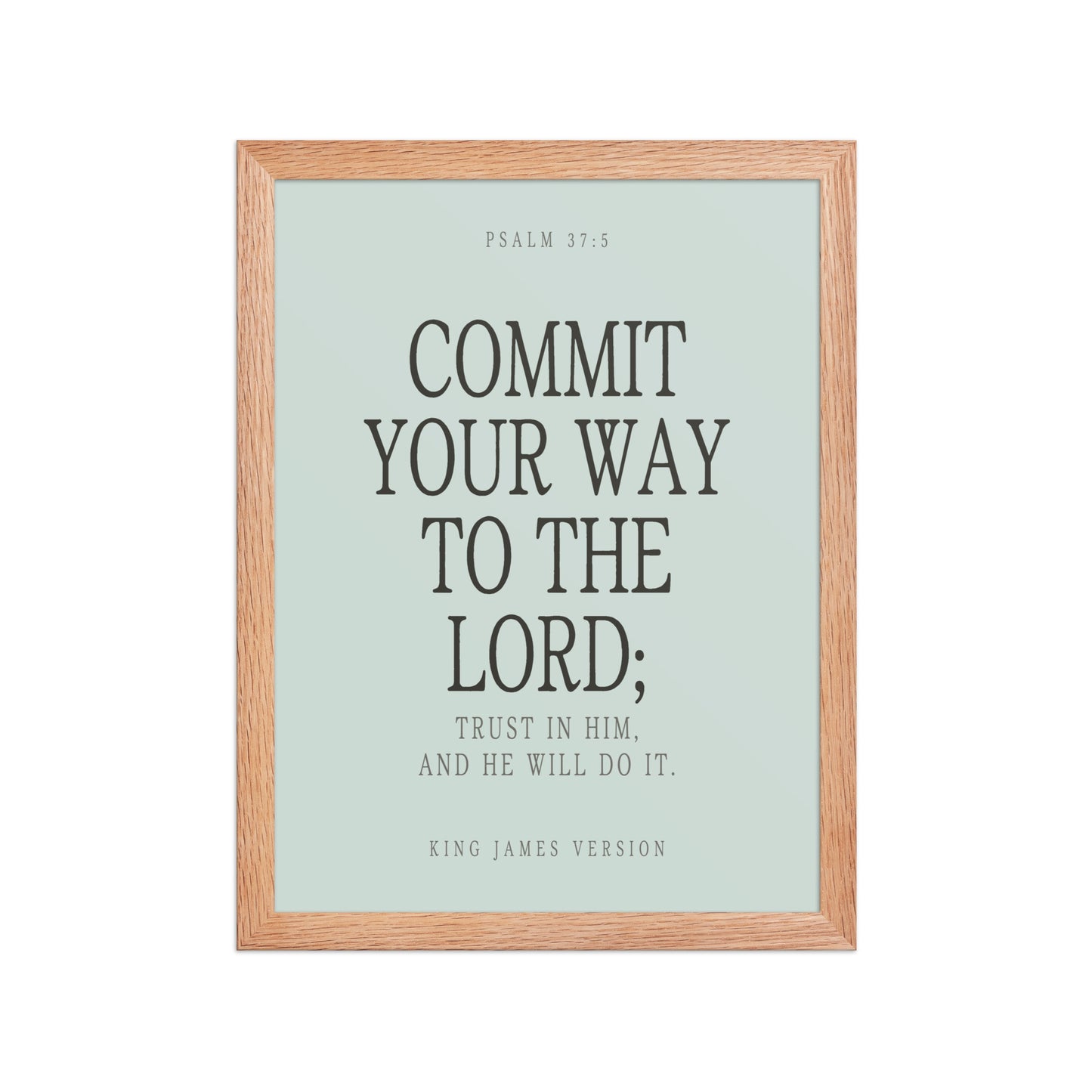 Commit Your Way: Psalm 37:5 Premium Matte Bible Verse Art